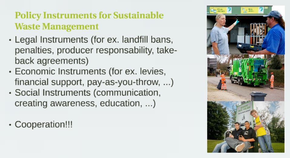 Waste management in Flanders 30 years of experience 18 Well planned policy, strong vision, step by step approach Main drivers: oneed to