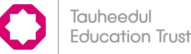Tauheedul Education Trust This policy is in line with the Mission Statement of the Trust To create outstanding