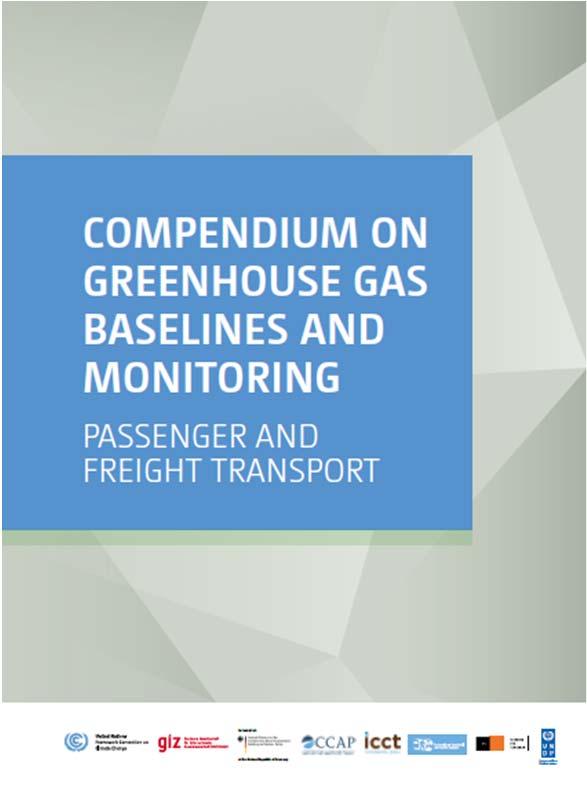 Compendium on GHG Baselines and Monitoring: Passenger and Freight Transport Chapters of the Compendium 1. Intra-urban mass rapid transit investments 2. Comprehensive urban transport programmes 3.