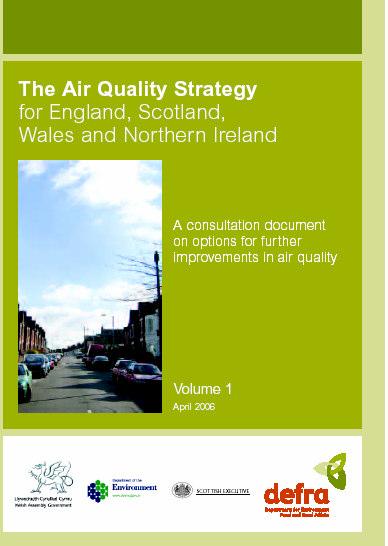 National: Review of Air Quality Strategy Launched on 5 th April 2006 Main document Technical annexes Cost/Benefit Analysis Supporting evidence base