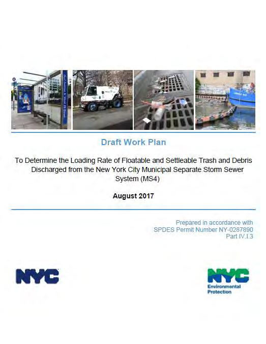 9. Floatable and Settleable Trash & Debris Draft Work Plan: Submitted to New York State DEC on August 1, 2017 To determine the loading rate of trash and debris from the MS4, the work plan: o