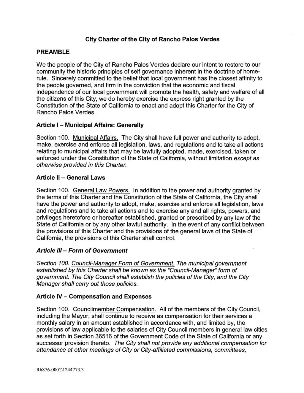 City Charter of the City of Rancho Palos Verdes PREAMBLE We the people of the City of Rancho Palos Verdes declare our intent to restore to our community the historic principles of self governance