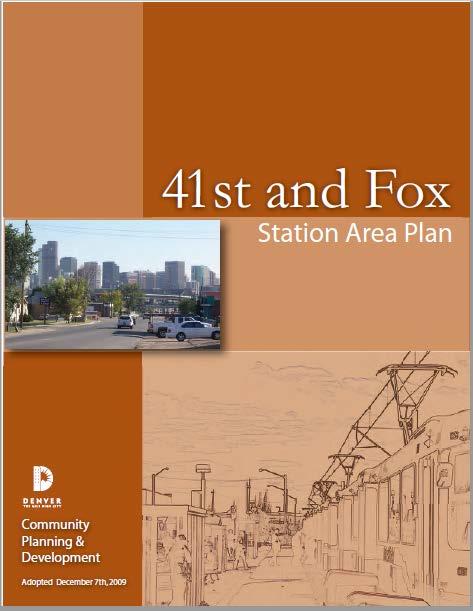 41 st & Fox Station Area Plan (2009) Vision: To transform this primarily industrial area to a transit oriented development with opportunities for additional housing, jobs and services to capitalize