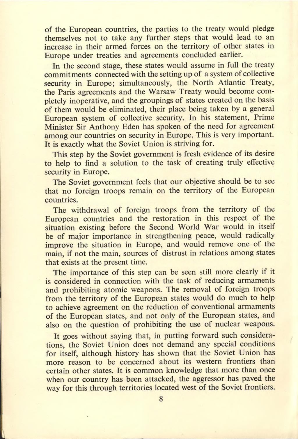 of the European countries, the parties to the treaty would pledge themselves not to take any further steps that would lead to an increase in their armed forces on the territory of other states in
