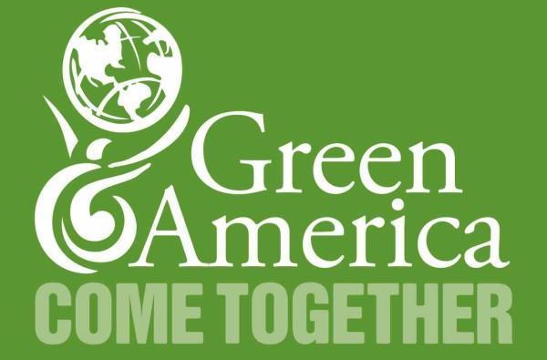 A NOTE ABOUT GREEN AMERICA Green America is a nonprofit organization dedicated to creating a just and sustainable society by harnessing economic power for positive change.