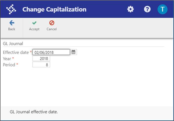 4. Click Yes. The program displays the Change Capitalization screen. 5. Complete the Effective Date, Year, and Period fields, as appropriate. 6. Click Accept.