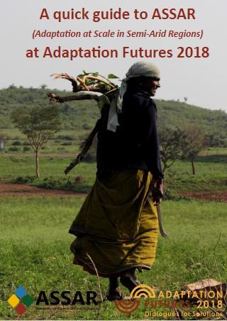 ASSAR at Adaptation Futures: Where to find us Visit us in the Expo Hall: IDRC/CARIAA stand (booths 5 & 6) Look out