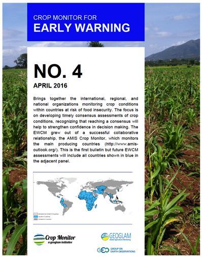 The Crop Monitor for Early Warning Focus on countries at risk of food insecurity