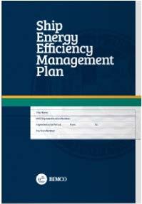 SEEMP An energy management plan that aims: - To optimise the ship operational and technical