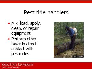 plants where pesticide residues may be found. More information on early-entry workers will be covered later in this presentation. 6.