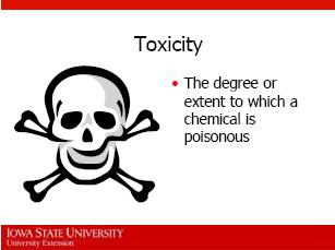 Toxicity is the potential of a chemical to be poisonous. 15.