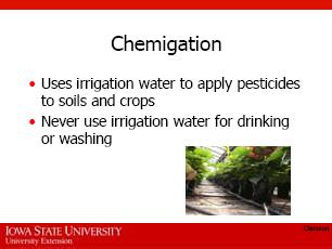 38. Remember your surroundings when working. 39. Chemigation is the use of irrigation water to apply pesticides to soils and crops.