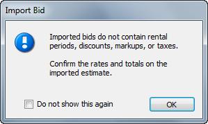 Note: Select this check box to not show this message each time The Import from BidMaker Bid Document dialog launches.