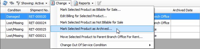 To change the Condition status, select the Product, and then select Change Out of Service Condition from the Change menu drop down.