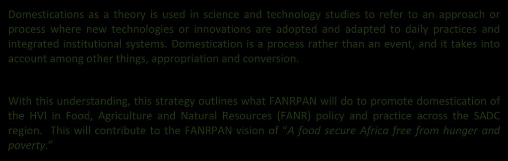 1. INTRODUCTION This strategy has been developed by the Food, Agriculture and Natural Resources Policy Analysis Network (FANRPAN) in partnership with Development Data to guide advocacy and