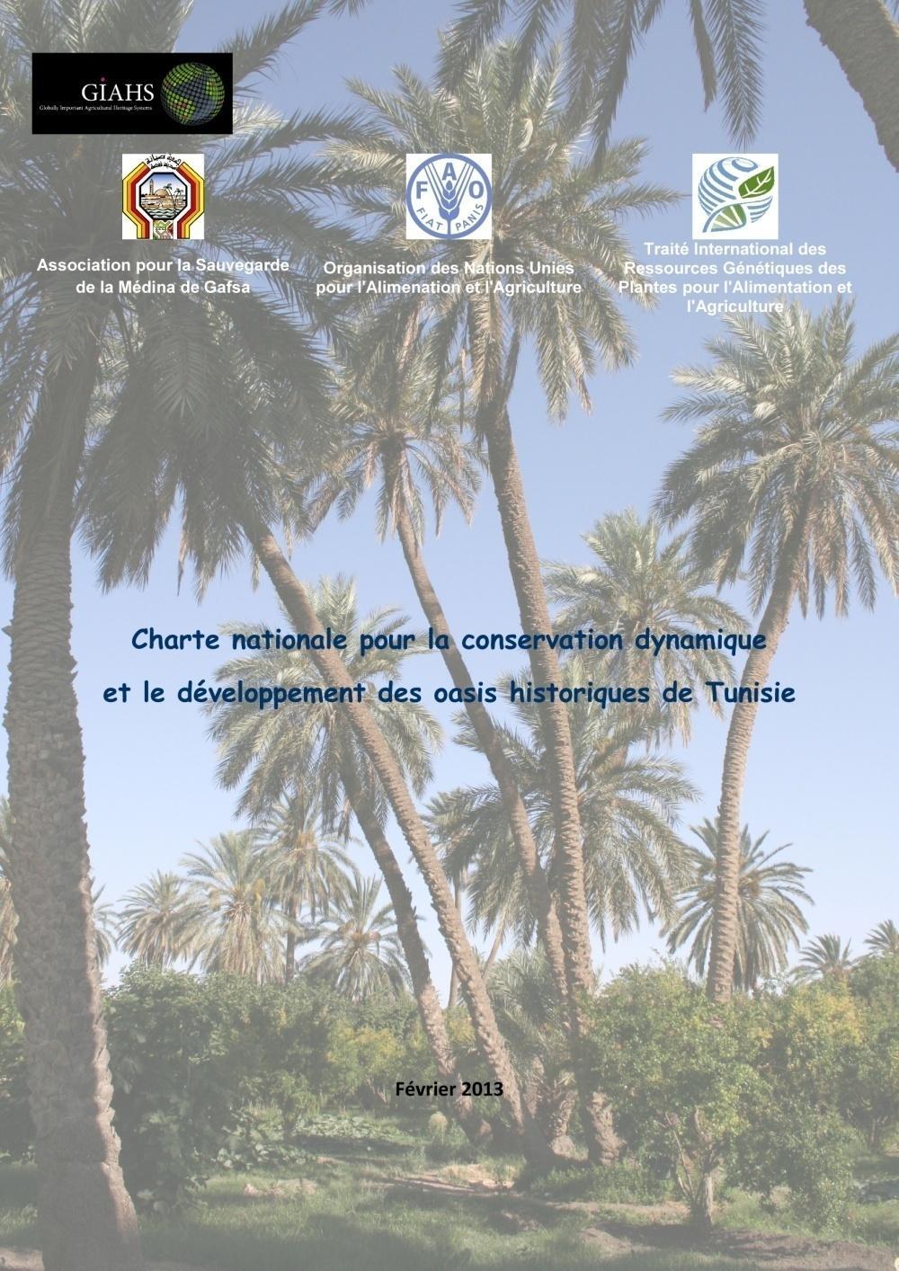 Preparation, discussion and approval of a National Charta for the Dynamic Conservation and the Development of the Historic Oasis in Tunisia National declaration for the recognition of oasis