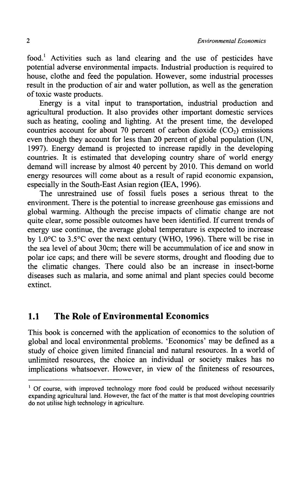 2 Environmental Economics food.' Activities such as land clearing and the use of pesticides have potential adverse environmental impacts.
