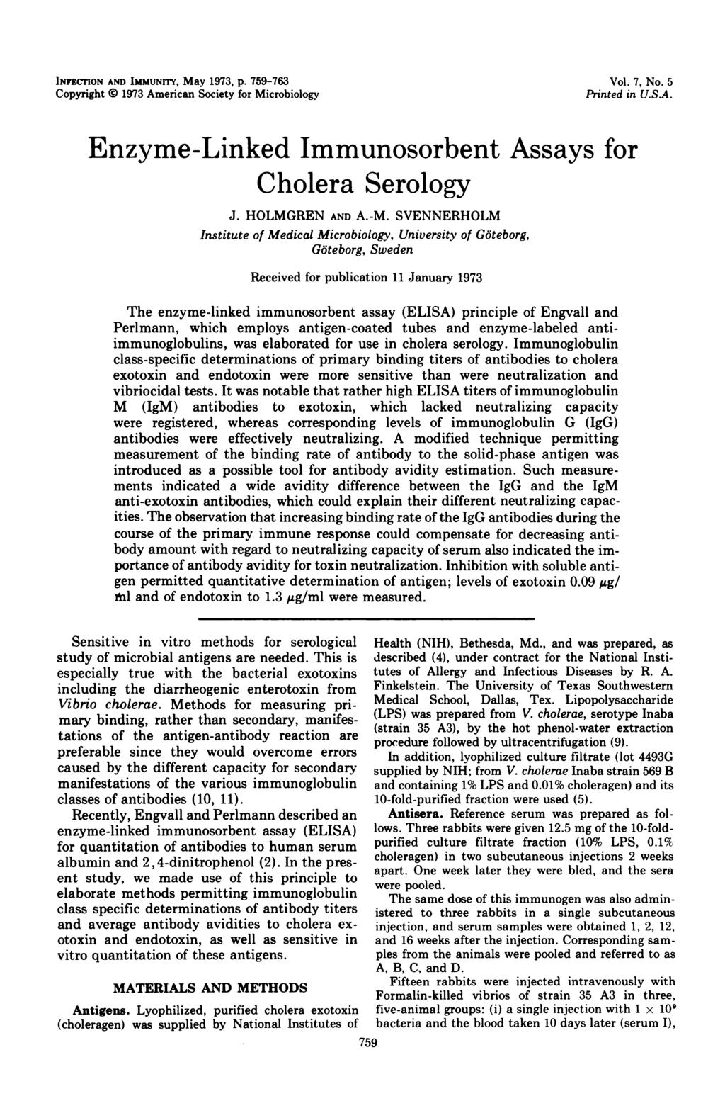 INFECON AND IMMUNrrY, May 1973, p. 759-763 Copyright i 1973 American Society for Microbiology Vol. 7, No. 5 Printed in U.S.A. Enzyme-Linked Immunosorbent Assays for Cholera Serology J. HOLMGREN AND A.