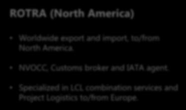 to/from North America. NVOCC, Customs broker and IATA agent.
