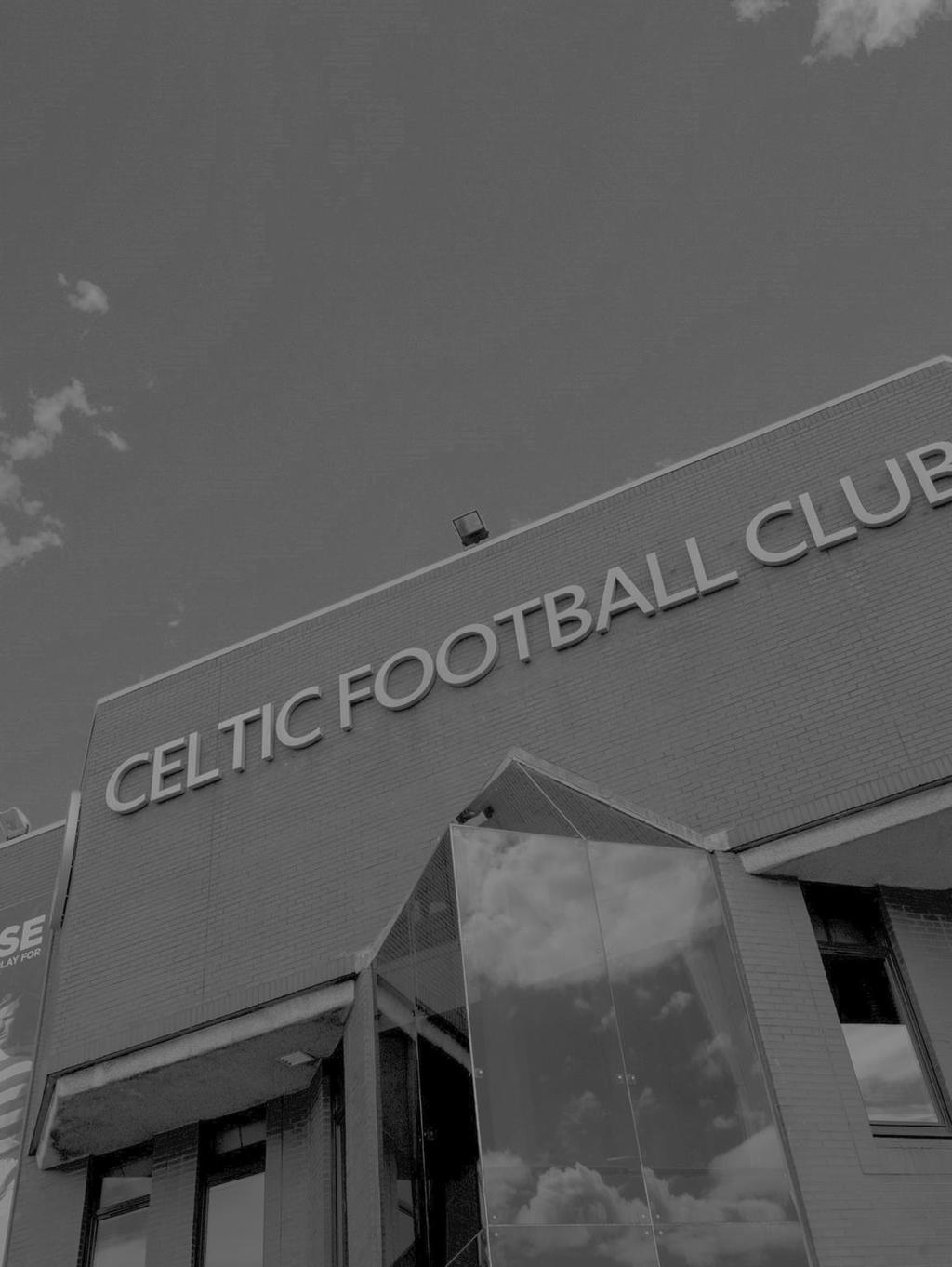 o r e w o r d Celtic ootball Club is proud of its history and the aims for which it was established.