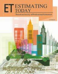Estimating Today The official magazine of ASPE Estimating Today is a monthly news magazine designed to engage readers with all aspects of construction estimating.