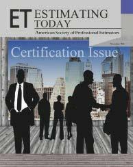 Dedicated Readership Readers of Estimating Today rely on the publication to keep them abreast of activities, issues, and news within the estimating profession and the construction industry.