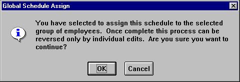Global Schedule Assignment For Groups of Employees From the Edit Schedules screen go to the schedule you wish to assign employees to.