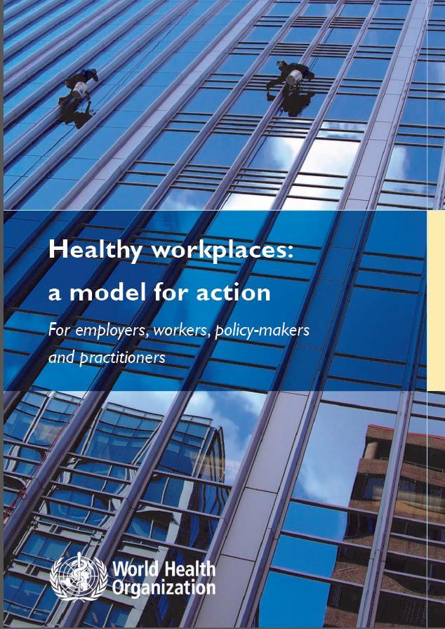 Logic Model and Evaluation WHO Healthy Workplaces: A model for
