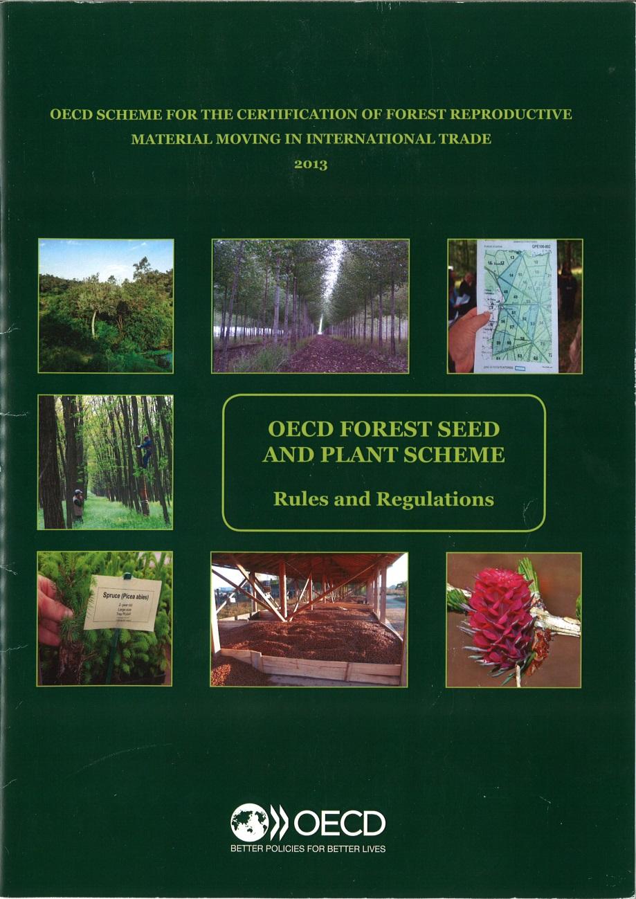 OECD Forest Seed and Plant Scheme The OECD Forest Seed and Plant Scheme is a certification system to facilitate international trade in forest seeds and plants.