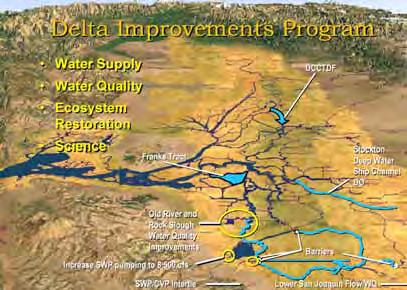 Chapter 12. Sacramento-San Joaquin Delta Region attempting to move critical projects forward to achieve CALFED objectives through the Delta Improvements Package.