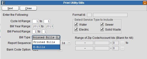 Sending E-Bills: Go To: Billing/Collections > Utility Billing > Print Bills/Billing Reports > Print Utility Bills When printing utility bills, a Bill Type combo box is now