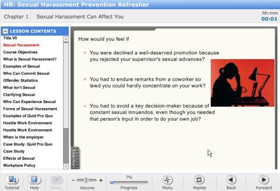 HR: Sexual Harassment Prevention Refresher In this 20-minute refresher course, we will define sexual harassment, provide examples of sexual harassment, and outline the steps you and