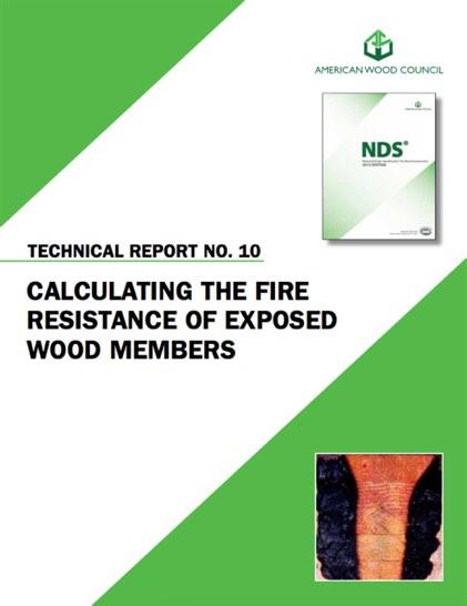 Design Aid for CLT Fire Resistance AWC s Technical Report 10 includes
