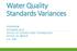 Water Quality Standards Variances OVERVIEW OCTOBER 2017 OFFICE OF SCIENCE AND TECHNOLOGY OFFICE OF WATER U.S. EPA