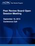 Peer Review Board Open Session Meeting. Peer Review Board. September 18, 2015 Conference Call