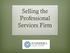 Selling the Professional Services Firm