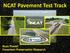 NCAT Pavement Test Track. Buzz Powell Pavement Preservation Research