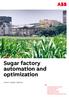 Sugar factory automation and optimization. Control. Visualize. Optimize.