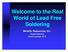 Welcome to the Real World of Lead Free Soldering