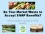 So Your Market Wants to Accept SNAP Benefits? Getting started in accepting SNAP benefits