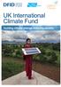 UK International Climate Fund. Tackling climate change, reducing poverty