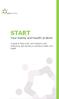 START. Your Safety and Work. A guide to help small- and medium-sized enterprises get started on workplace safety and health
