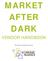 MARKET AFTER DARK VENDOR HANDBOOK. This event is brought to you by:
