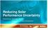 Reducing Solar Performance Uncertainty. Presented by: Gwendalyn Bender, Head of Solar Product Development