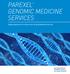 PAREXEL GENOMIC MEDICINE SERVICES. Applying genomics to enhance your drug development journey