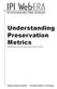 Understanding Preservation Metrics