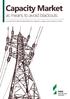 Capacity Market. as means to avoid blackouts. Assessment of the impact of implementation of a comprehensive capacity market mechanism in Poland