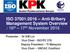 ISO 37001:2016 Anti-Bribery Management System Overview : 16 th 17 th November 2016