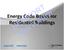 Energy Code Basics for Residential Buildings. Presented by Newport Ventures NEWPORT VENTURES