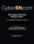 The Cyber Security. A CyberSN Research Study. October The Jane Bond Project Founder, Chenxi Wang, PhD. conducted by SEPTMBER 2017